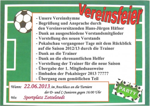 Am 22.06.2013 findet unsere Vereinsfeier statt.